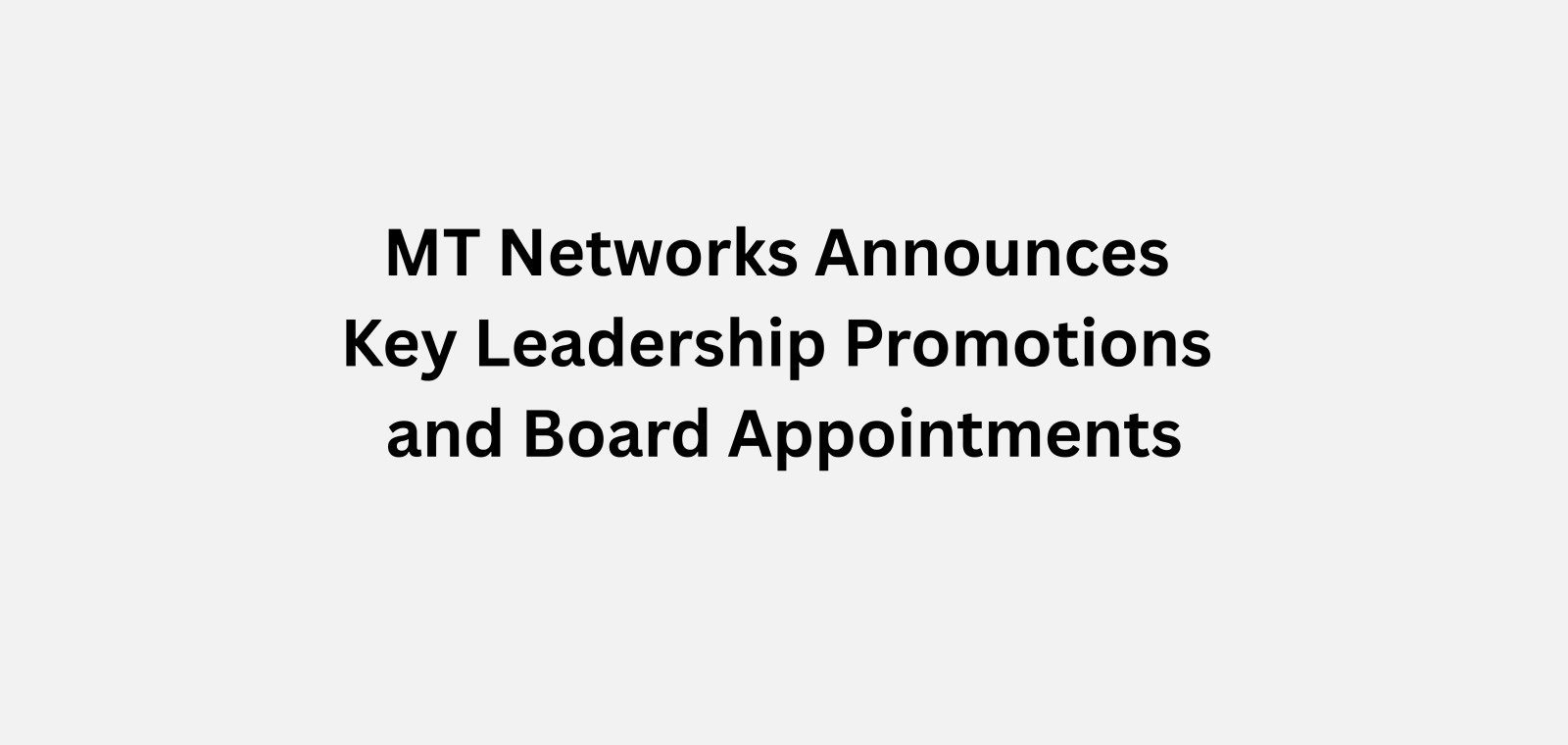 Key Leadership Promotions and Board Appointments